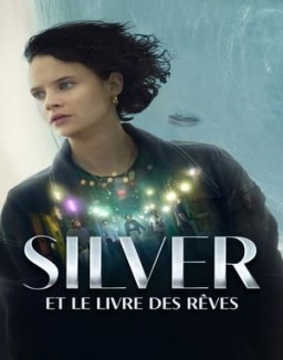 Silver et le Livre des Rêves streaming